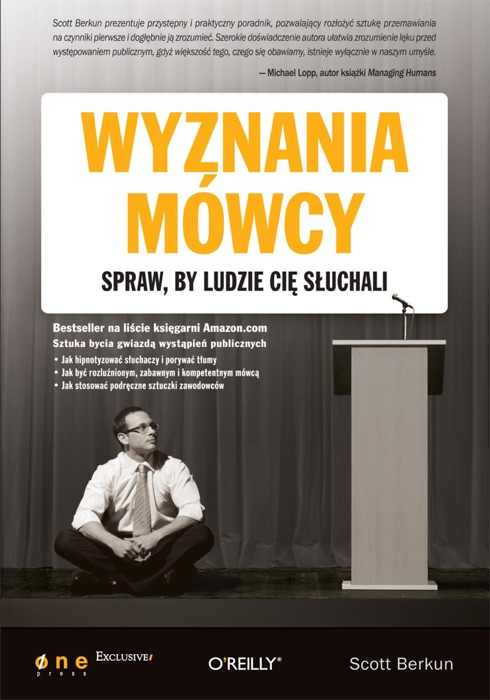 Wyznania mówcy. Spraw, by ludzie Cię słuchali