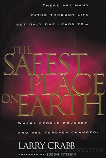 The Safest Place on Earth by Larry Crabb