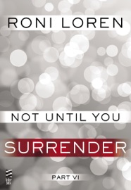 Not Until You Part VI