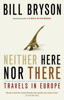 Bill Bryson - Neither Here Nor There artwork