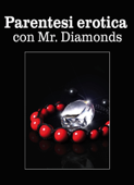 Parentesi erotica con Mr. Diamonds - Emma Green