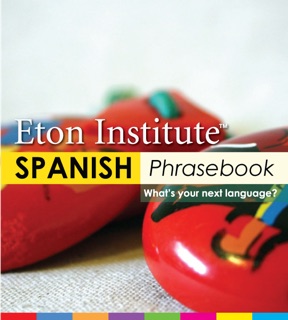Spanish Phrasebook by Eton Institute