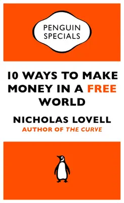 10 Ways to Make Money in a Free World by Nicholas Lovell book