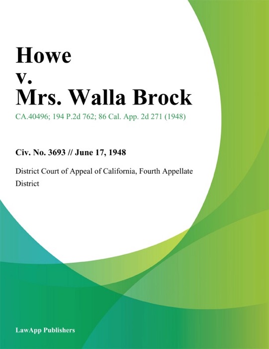 Howe v. Mrs. Walla Brock