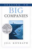Selling to Big Companies - Jill Konrath