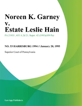 Noreen K. Garney v. Estate Leslie Hain