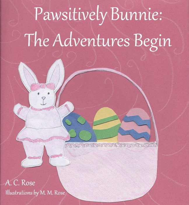 Pawsitively Bunnie: The Adventures Begin
