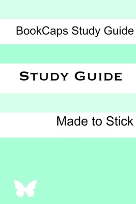 Study Guide: Made to Stick