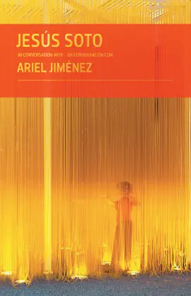 Read: Jesús Soto in Conversation with Ariel Jiménez Book