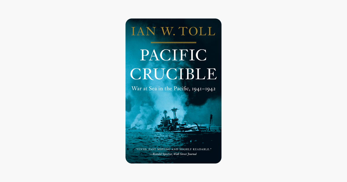 ‎Pacific Crucible: War at Sea in the Pacific, 1941-1942 on Apple Books