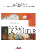 50 exercices pour aborder la couleur - Jean-Claude Gérodez