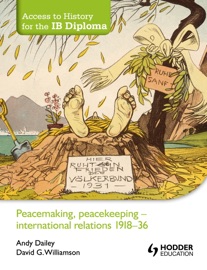Access to History for the IB Diploma: Peacemaking, peacekeeping - international relations 1918-36
