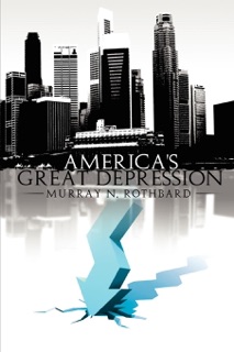 America's Great Depression by Murray N. Rothbard