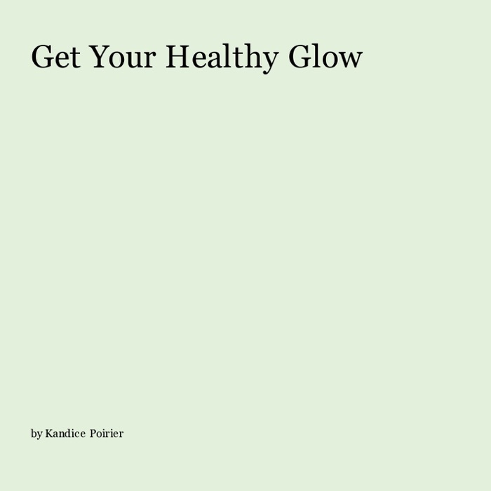Get Your Healthy Glow