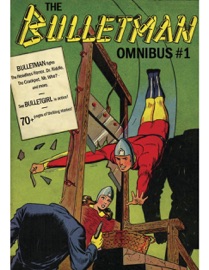 THE BULLETMAN OMNIBUS - Jean Marie Stine & Bill Parker