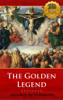 The Golden Legend: All Volumes - Jacobus de Voragine & Wyatt North