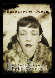 Anteckningar från kriget - Marguerite Duras