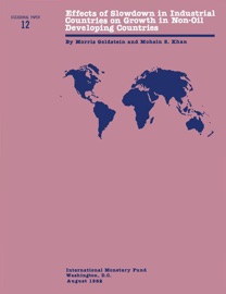 Effects of Slowdown in Industrial Countries on Growth in Non-Oil Developing Countries - Mohsin S. Khan & Morris Goldstein