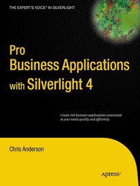 Pro Business Applications with Silverlight 4 - Chris Anderson