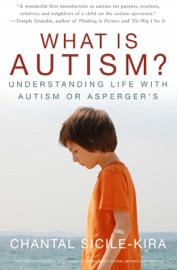 What Is Autism? - Chantal Sicile-Kira