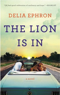 The Lion Is in by Delia Ephron