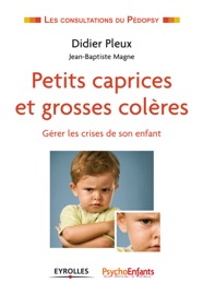 Petits caprices et grosses colères