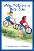 Milly, Molly and the Bike Ride - Gill Pittar, Cris Morell & Kiwa Media