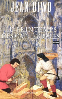 Le Printemps des cathédrales - Jean Diwo