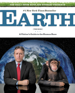 The Daily Show with Jon Stewart Presents Earth (The Book) - Jon Stewart Cover Art