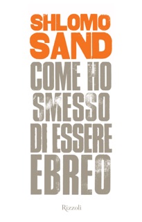 Come ho smesso di essere ebreo by Shlomo Sand