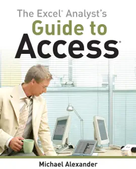The Excel Analyst's Guide to Access