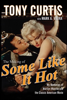 The Making of Some Like It Hot by Tony Curtis