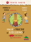 Perché i vulcani si svegliano? - Federico Taddia & Mario Tozzi