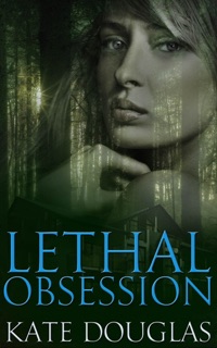 Lethal Obsession by Kate Douglas