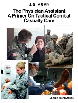 Read: The Physician Assistant Book - a Primer On Tactical Combat Casualty Care