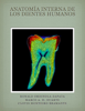 Anatomía interna de los dientes humanos - Ronald Ordinola Zapata, Marco Antonio Hungaro Duarte & Clovis Monteiro Bramante