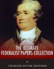 Book The Ultimate Federalist Papers Collection