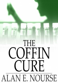 The Coffin Cure - Alan E. Nourse