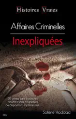 Histoires vraies les affaires criminelles