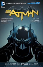 Batman Vol. 4: Zero Year - Secret City - Scott Snyder, James Tynion IV, Greg Capullo &amp; Rafael Albuquerque Cover Art