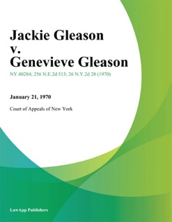 Jackie Gleason v. Genevieve Gleason by Court of Appeals of New York