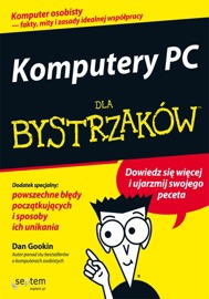 Komputery PC dla bystrzaków - Dan Gookin