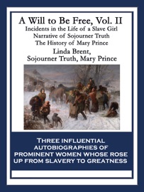 A Will to Be Free, Vol. II - Sojourner Truth