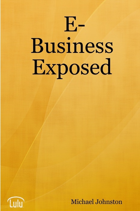E-Business Exposed