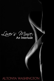 Lover's Muse: An Interlude - AlTonya Washington
