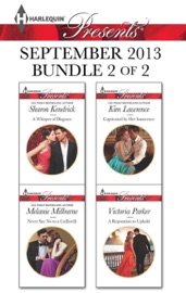 Harlequin Presents September 2013 - Bundle 2 of 2 - Sharon Kendrick, Melanie Milburne, Kim Lawrence & Victoria Parker