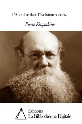 Read: L’Anarchie dans l’évolution Book socialiste
