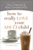Book How to Really Love Your Adult Child