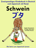 Zweisprachiges Kinderbuch in Deutsch und Japanisch mit Kanji: Schwein - ブタ - Die Serie zum Japanisch Lernen - LingoLibros