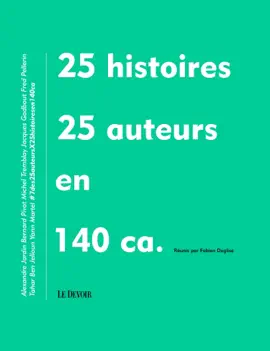 Read: 25 Book histoires, 25 auteurs en 140 ca.